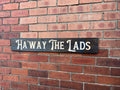 Ha’way The Lads Sign