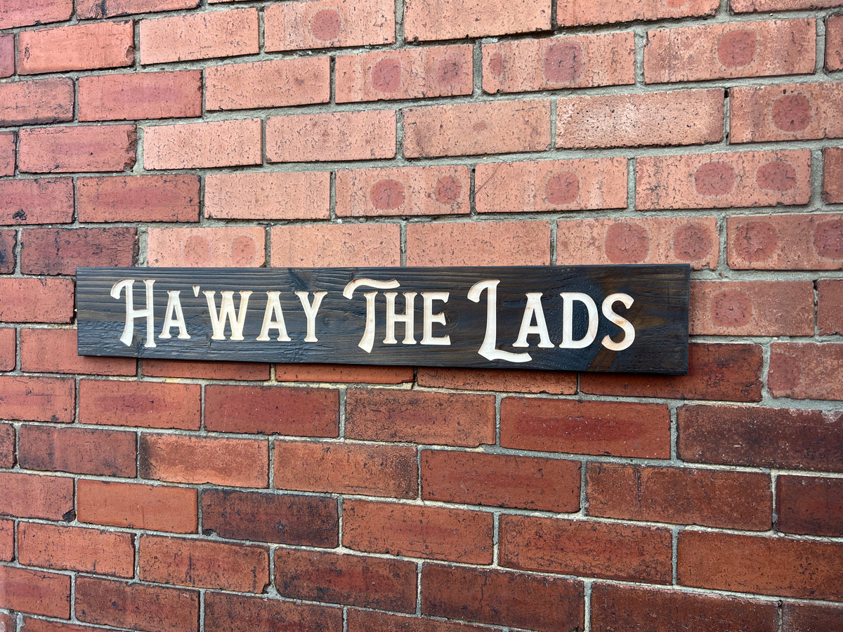 Ha’way The Lads Sign