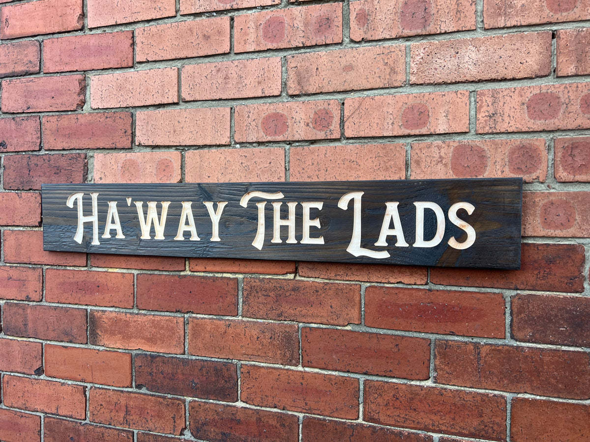 Ha’way The Lads Sign