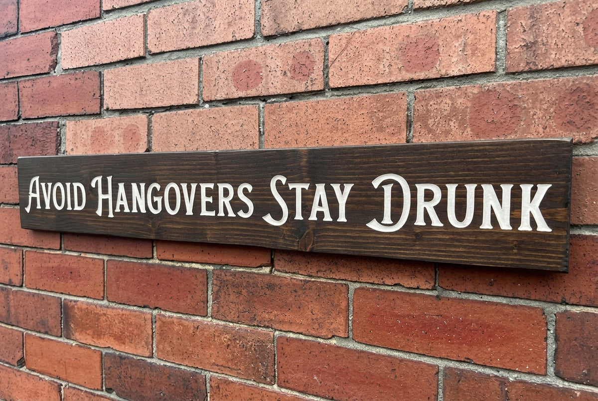 Large Carved Rustic Phrase/Slogan Sign